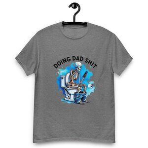 Doing Dad sh** Unisex classic tee